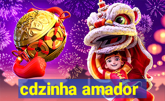 cdzinha amador